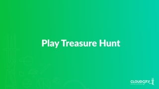 Play Treasure Hunt
 