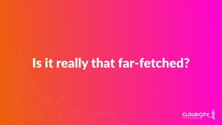 Is it really that far-fetched?
 