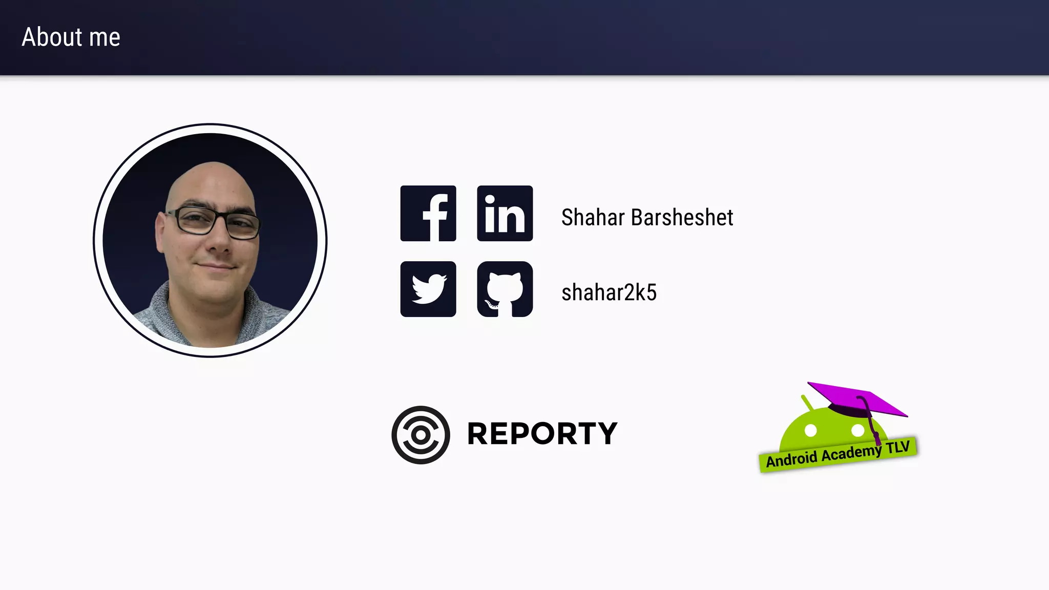 About me
Shahar Barsheshet
shahar2k5
 