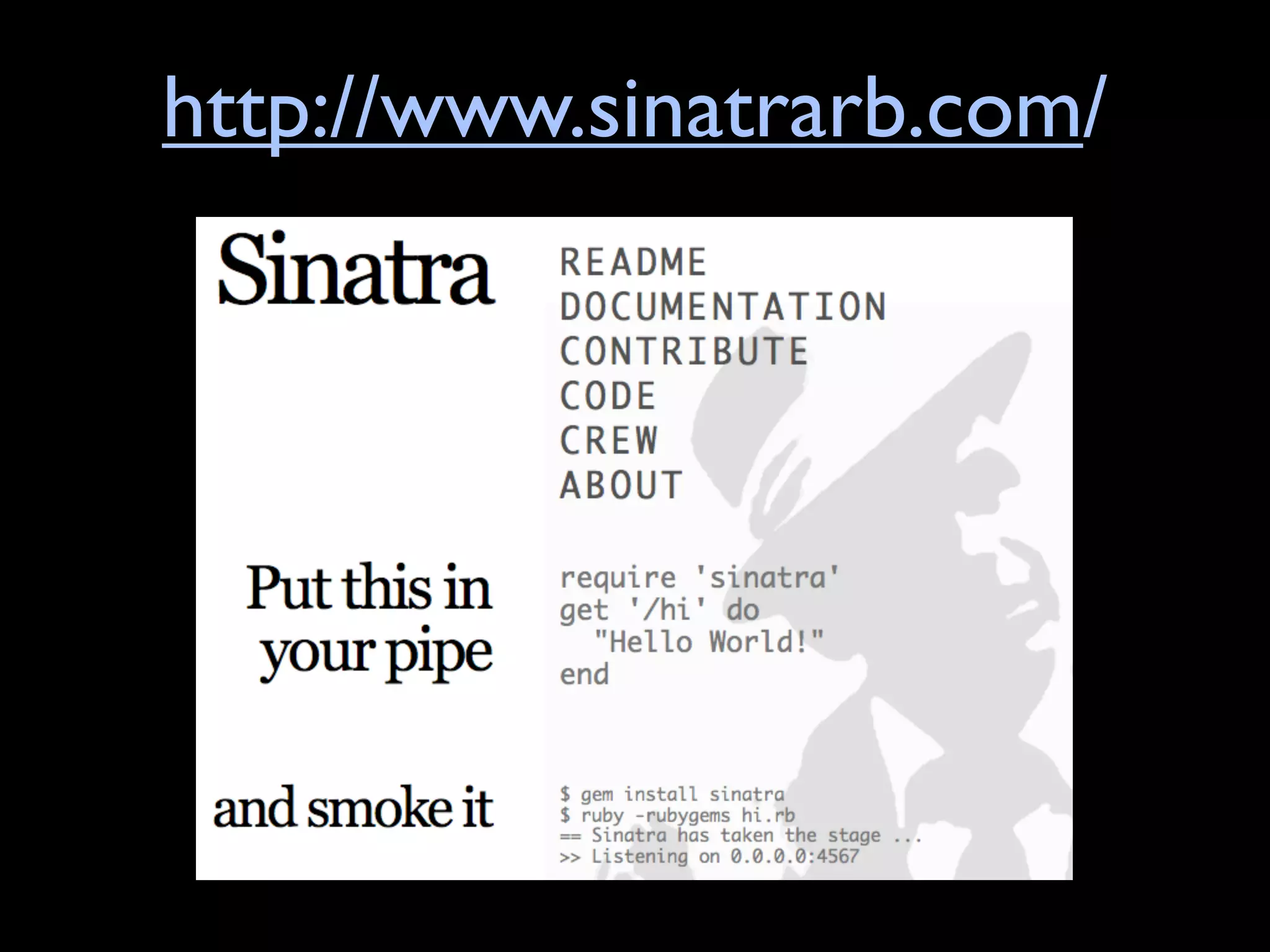 http://www.sinatrarb.com/
 