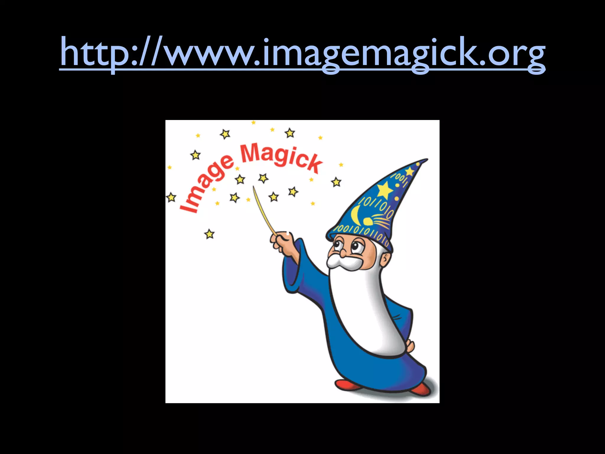 http://www.imagemagick.org



           Text
 