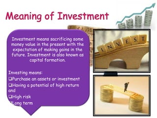 People invest their money in different ways:
How much money do we need for the investment?
Is there a risk, i.e. could w...