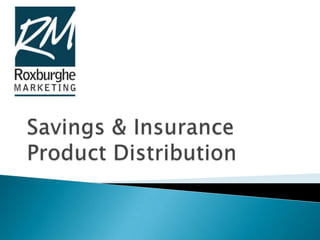Savings & Insurance Product Distribution 