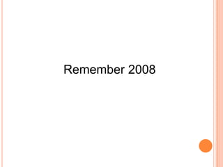 Remember 2008
 