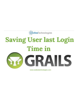 Saving user last login time in grails