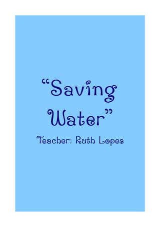 Saving water ruth