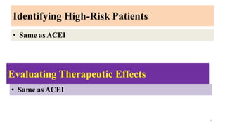Identifying High-Risk Patients
• Same as ACEI
24
Evaluating Therapeutic Effects
• Same as ACEI
 