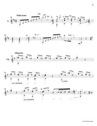 ##24 
__oe_ 
»»«««« ««« «« «« 
3 ˆ_ 2 «« «« ˆ_ 
__»»Jˆ«««jˆ U 
__««j Vˆ_oe 
__»»
«««« «««ˆ 
«««« «« 
ˆ ˆ ˆ««j¯Ñ ÑÑ 
ˆ««« 
oe»» 5 l 
================================ &• 
V. 
Molto lento 
ˆ _ 
_ˆ ˆ ˆ ˆ«««« ««« ««« «« Ñˆ ˆ 
XII 
__ˆ_ 
___ XIX ¿«« II#ˆˆ 
««« 
oe_»»» ˆ 
oe_ 
ˆ_ 
ˆ«««« «««ˆ 
_ III 
ˆˆ 
_ˆoe_ 
_»»
II#ˆˆoe 
_»»
ˆˆ 
57 
l l l l 
## ˆ ˆ««««oe 
__»»
ˆ««««ˆoe_ 
_»»
#ˆ«« ` 
l OE OE # 
ˆ II ˙»»»»˙_˙ 
ggg 
ˆ««j¯ ˆ«« 
««« ««« «« «« 
================================== &• 
ˆ _ 
oe_ 
__»»» « 
_ˆ ˆ ˆ ˆ«««« ««« ««« «« Ñˆ ˆ3 ˆ_2 »»»» »» »» 
oe_ 
__ XXIV 
¿ ¿ ¿«« 
__»»
πoe_ 
62 
l l l ” 
# 3Ü 
ˆ_ Ñˆ Ö3 ˆ___««« 
=============================== &• 
VI. 
Allegretto 
««« ««« 
__»»
oe_ 
Ñˆ««« _ˆ««« Ñˆ««« Ö3 _«««ˆ Ñ ««ˆ Ö3 «««ˆ Ñ««ˆ _ˆ««« Ñˆ«« _»oe««ˆ» 
l OE 
67 
l l l 
««« «« 
# à3 ˆ_ˆoe 
__»»
««« Öˆ«« 
ˆ_ à3 ˆ_ˆoe_ 
__»»
ˆ««« ««ˆ 
ˆoe 
«« ««ˆ 
#ˆˆ #oe__»»» « 
#ˆ««« OE á3 ««« ««« ˆ_oe_ 
ˆoe_»» 
Ñˆ Ü3 ˆˆ_ 
================================== &• 
poco ritardando 
__»»
- 
- 
- 
__»» a tempo 
__««« 
««« 
Ñˆ ˆ___««« 
l Ñ«««ˆ _«««ˆ Ñˆ«« 
71 
l l l l 
# Ü3 oe»»ˆ_«« 
OE 
««« à__««ˆ 3 ˆˆoe___»»
ˆ««« 2 l OE b c 
Ö3 ˆ_ˆoe 
__»»
««« à_««ˆ II 
#ˆ««« «««ˆ_ 
Ñˆ««« ««« ««« ««« ««« 
Ö#ˆ Ünˆ 3 #ˆ 
««ˆj¯#«««˙3 2 ˆoe_ 
================================== &• 
poco ritardando 
oe_»» 
- 
- 
Ö ˆ 
- 
- 
˙»» 
__»»
76 
l l l ” 
3 
Savio-Pensamientos 
 