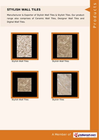 Manufacturer & Exporter of Stylish Wall Tiles & Stylish Tiles. Our product
range also comprises of Ceramic Wall Tiles, Designer Wall Tiles and
Digital Wall Tiles.

Stylish Wall Tiles

Stylish Wall Tiles

Stylish Wall Tiles

Stylish Tiles

A Member of

Products

STYLISH WALL TILES

 