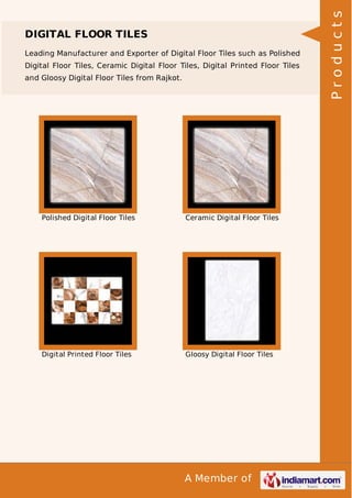 Leading Manufacturer and Exporter of Digital Floor Tiles such as Polished
Digital Floor Tiles, Ceramic Digital Floor Tiles, Digital Printed Floor Tiles
and Gloosy Digital Floor Tiles from Rajkot.

Polished Digital Floor Tiles

Ceramic Digital Floor Tiles

Digital Printed Floor Tiles

Gloosy Digital Floor Tiles

A Member of

Products

DIGITAL FLOOR TILES

 