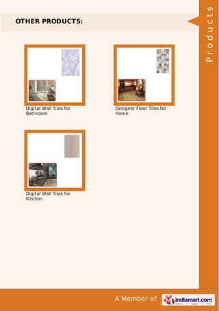 Products

OTHER PRODUCTS:

Digital Wall Tiles for
Bathroom

Designer Floor Tiles for
Home

Digital Wall Tiles for
Kitchen

A Member of

 