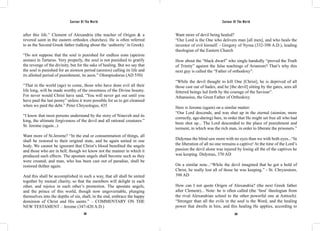 Saviour Of The World Saviour Of The World 
after this life.” Clement of Alexandria (the teacher of Origen & a 
revered saint in the eastern orthodox churches). He is often referred 
to as the Second Greek father (talking about the ‘authority’ in Greek). 
“Do not suppose that the soul is punished for endless eons (apeirou 
aionas) in Tartarus. Very properly, the soul is not punished to gratify 
the revenge of the divinity, but for the sake of healing. But we say that 
the soul is punished for an aionion period (aionios) calling its life and 
its allotted period of punishment, its aeon.” Olnmpiodorus (AD 550) 
“That in the world (age) to come, those who have done evil all their 
life long, will be made worthy of the sweetness of the Divine bounty. 
For never would Christ have said, “You will never get out until you 
have paid the last penny” unless it were possible for us to get cleansed 
when we paid the debt.” Peter Chrysologus, 435 
“I know that most persons understand by the story of Nineveh and its 
king, the ultimate forgiveness of the devil and all rational creatures.” 
St. Jerome (again...) 
Want more of St.Jerome? “In the end or consummation of things, all 
shall be restored to their original state, and be again united in one 
body. We cannot be ignorant that Christ’s blood benefited the angels 
and those who are in hell; though we know not the manner in which it 
produced such effects. The apostate angels shall become such as they 
were created; and man, who has been cast out of paradise, shall be 
restored thither again. 
And this shall be accomplished in such a way, that all shall be united 
together by mutual charity, so that the members will delight in each 
other, and rejoice in each other’s promotion. The apostate angels, 
and the prince of this world, though now ungovernable, plunging 
themselves into the depths of sin, shall, in the end, embrace the happy 
dominion of Christ and His saints.” – COMMENTARY ON THE 
NEW TESTAMENT – Jerome (347-420 A.D.) 
Want more of devil being healed? 
“Our Lord is the One who delivers man [all men], and who heals the 
inventor of evil himself. - Gregory of Nyssa (332-398 A.D.), leading 
theologian of the Eastern Church 
How about the “black dwarf” who single handedly “proved the Truth 
of Trinity” against the false teachings of Arianism? That’s why this 
next guy is called the “Father of orthodoxy”. 
“While the devil thought to kill One [Christ], he is deprived of all 
those cast out of hades, and he [the devil] sitting by the gates, sees all 
fettered beings led forth by the courage of the Saviour”. 
Athanasius, the Great Father of Orthodoxy 
Here is Jerome (again) on a similar matter: 
“Our Lord descends, and was shut up in the eternal (aionion, more 
correctly, age-during) bars, in order that He might set free all who had 
been shut up... The Lord descended to the place of punishment and 
torment, in which was the rich man, in order to liberate the prisoners.” 
Didymus the blind saw more with no eyes than we with both eyes...“In 
the liberation of all no one remains a captive! At the time of the Lord’s 
passion the devil alone was injured by losing all the of the captives he 
was keeping. Didymus, 370 AD 
On a similar note...“While the devil imagined that he got a hold of 
Christ, he really lost all of those he was keeping.” - St. Chrysostom, 
398 AD 
How can I not quote Origen of Alexandria? (the next Greek father 
after Clement)... Note: he is often called (the ‘best’ theologian from 
the rival Alexandrian school to the other powerful one at Antioch): 
“Stronger than all the evils in the soul is the Word, and the healing 
power that dwells in him, and this healing He applies, according to 
202 203 
 