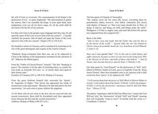 Saviour Of The World Saviour Of The World 
the will of God, to everyman. The consummation of all things is the 
destruction of evil…to quote Zephaniah: “My determination to gather 
the nations, that I am assemble the kings, to pour upon them mine 
indignation, even say all my fierce anger, for all the earth shall be 
devoured with the fire of my jealousy. 
For then will I turn to the people a pure language that they may all call 
upon the name of the Lord, to serve Him with one consent”…Consider 
carefully the promise, that all shall call upon the Name of the Lord, 
and serve him with one consent.” Origen (185 to 254 A.D.) 
He founded a school at Caesarea, and is considered by historians to be 
one of the great theologians and exegete of the Eastern Church. 
“Mankind, being reclaimed from their sins, are to be subjected to 
Christ in the fullness of the dispensation instituted for the salvation of 
all.” Didymus the Blind (again) 
From the “Father of Church History” himself: “The Son “breaking in 
pieces” His enemies is for the sake of remolding them, as a potter his 
own work; as Jeremiah 18;6 says: i.e., to restore them once again to 
their former state.” 
Eusebius of Caesarea (265 to 340 A.D). Bishop of Caesarea 
From the great Ambrose himself who converted the ‘heretic’, 
St. Augustine of Hippo: “Our Savior has appointed two kinds of 
resurrection in the Apocalypse. ‘Blessed is he that hath part in the first 
resurrection,’ for such come to grace without the judgment. 
As for those who do not come to the first, but are reserved unto the 
second resurrection, these shall be disciplined until their appointed 
times, between the first and the second resurrection.” 
Ambrose, Bishop of Milan (340-397 A.D.) 
The best quote of Clement of Alexandria: 
“He, indeed, saves all; but some [He saves], converting them by 
punishments; others, however, who follow voluntarily [He saves] 
with dignity of honour; so “that every knee should bow to Him, of 
things in heaven, and things on earth, and things under the earth;” 
Philippians 2:10 that is, angels, men, and souls that before His advent 
have departed from this temporal life.” 
Back to the bible: 
“And we have seen and testify that the Father has sent his Son to 
be the Savior of the world.” - Apostle John, the one who leaned on 
Christ’s breast & probably heard the very heartbeat of God Himself. 
(1 John 4:14) 
How can I miss apostle Paul? “For to this end we both labour and 
suffer reproach, because we have set our trust in the living God, Who 
is the Saviour of all men, especially of those who believe.” - Saul of 
Tarsus, later became known as Apostle Paul. (1 Timothy 4:10) 
Our final quote by “God Himself” on the destruction of “hell” itself. 
(Sheol in Hebrew, Hades in Greek, grave in English). From the “King 
James Version” (their best translated verse in my opinion) with a little 
correction from “grave” to be replaced with “hell”: 
“I will ransom them from the power of Hell (Sheol in Hebrew/Hades in 
Greek); I will redeem them from Death: O Death, I will be thy plagues; 
O Hell, I will be thy destruction: repentance shall be hid from Mine 
Eyes.” (Hosea 13:14) 
The phrase “repentance shall be hid from Mine Eyes” means that God 
Will not “pity” the “destruction” of both “Hell” and “Death” meaning 
they will eventually “cease to exist”! (Correlate with the verses in 1 
Corinthians 15 below): 
204 205 
 