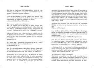 Saviour Of The World Saviour Of The World 
How about the “black dwarf” who single handedly “proved the Truth 
of Trinity” against the false teachings of Arianism? That’s why this 
next guy is called the “Father of orthodoxy”. 
“While the devil thought to kill One [Christ], he is deprived of all 
those cast out of hades, and he [the devil] sitting by the gates, sees all 
fettered beings led forth by the courage of the Saviour”. 
Athanasius, the Great Father of Orthodoxy 
Here is Jerome (again) on a similar matter: 
“Our Lord descends, and was shut up in the eternal (aionion, more 
correctly, age-during) bars, in order that He might set free all who had 
been shut up... The Lord descended to the place of punishment and 
torment, in which was the rich man, in order to liberate the prisoners.” 
Didymus the blind saw more with no eyes than we with both eyes...“In 
the liberation of all no one remains a captive! At the time of the Lord’s 
passion the devil alone was injured by losing all the of the captives he 
was keeping. 
Didymus, 370 AD 
On a similar note...“While the devil imagined that he got a hold of 
Christ, he really lost all of those he was keeping.” 
St. Chrysostom, 398 AD 
How can I not quote Origen of Alexandria? (the next Greek father 
after Clement)... Note: he is often called (the ‘best’ theologian from 
the rival Alexandrian school to the other powerful one at Antioch): 
“Stronger than all the evils in the soul is the Word, and the healing 
power that dwells in him, and this healing He applies, according to 
the will of God, to everyman. The consummation of all things is the 
destruction of evil…to quote Zephaniah: “My determination to gather 
the nations, that I am assemble the kings, to pour upon them mine 
indignation, even say all my fierce anger, for all the earth shall be 
devoured with the fire of my jealousy. For then will I turn to the people 
a pure language that they may all call upon the name of the Lord, to 
serve Him with one consent”…Consider carefully the promise, that all 
shall call upon the Name of the Lord, and serve him with one consent.” 
Origen (185 to 254 A.D.) He founded a school at Caesarea, and is 
considered by historians to be one of the great theologians and exegete 
of the Eastern Church. 
“Mankind, being reclaimed from their sins, are to be subjected to 
Christ in the fullness of the dispensation instituted for the salvation 
of all.” 
Didymus the Blind (again) 
From the “Father of Church History” himself: “The Son “breaking in 
pieces” His enemies is for the sake of remolding them, as a potter his 
own work; as Jeremiah 18;6 says: i.e., to restore them once again to 
their former state.” 
Eusebius of Caesarea (265 to 340 A.D). Bishop of Caesarea 
From the great Ambrose himself who converted the ‘heretic’, 
St. Augustine of Hippo: “Our Savior has appointed two kinds of 
resurrection in the Apocalypse. ‘Blessed is he that hath part in the first 
resurrection,’ for such come to grace without the judgment. 
As for those who do not come to the first, but are reserved unto the 
second resurrection, these shall be disciplined until their appointed 
times, between the first and the second resurrection.” 
Ambrose, Bishop of Milan (340-397 A.D.) 
The best quote of Clement of Alexandria: 
“He, indeed, saves all; but some [He saves], converting them by 
punishments; others, however, who follow voluntarily [He saves] 
with dignity of honour; so “that every knee should bow to Him, of 
things in heaven, and things on earth, and things under the earth;” 
102 103 
 