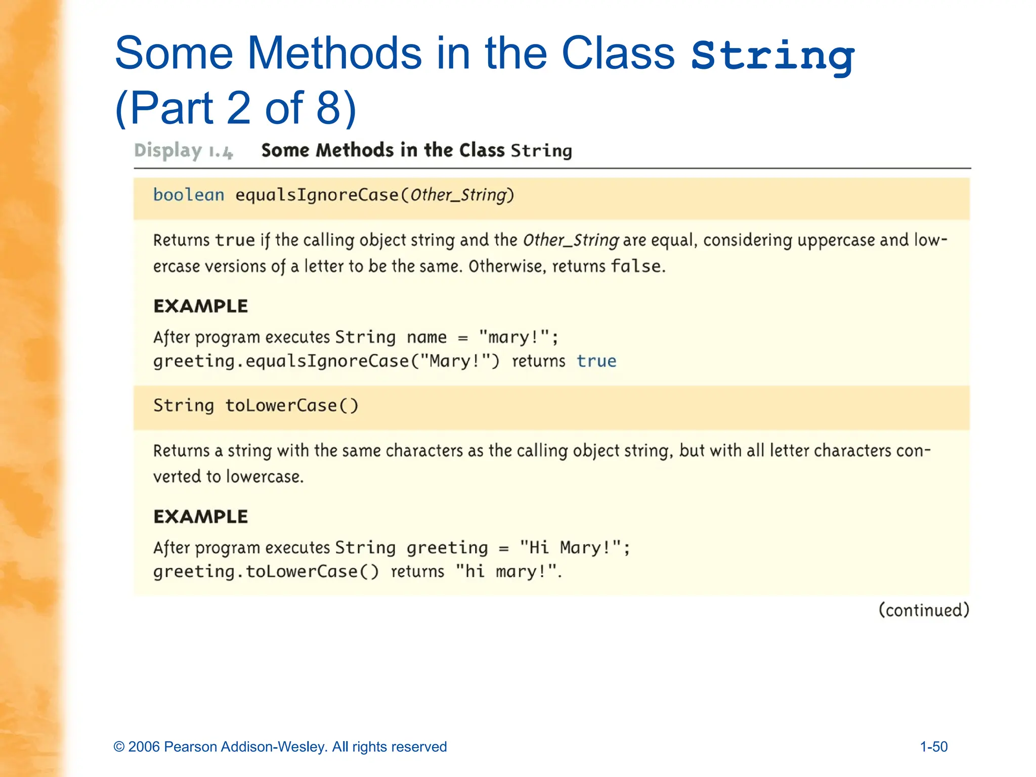 © 2006 Pearson Addison-Wesley. All rights reserved 1-50
Some Methods in the Class String
(Part 2 of 8)
 