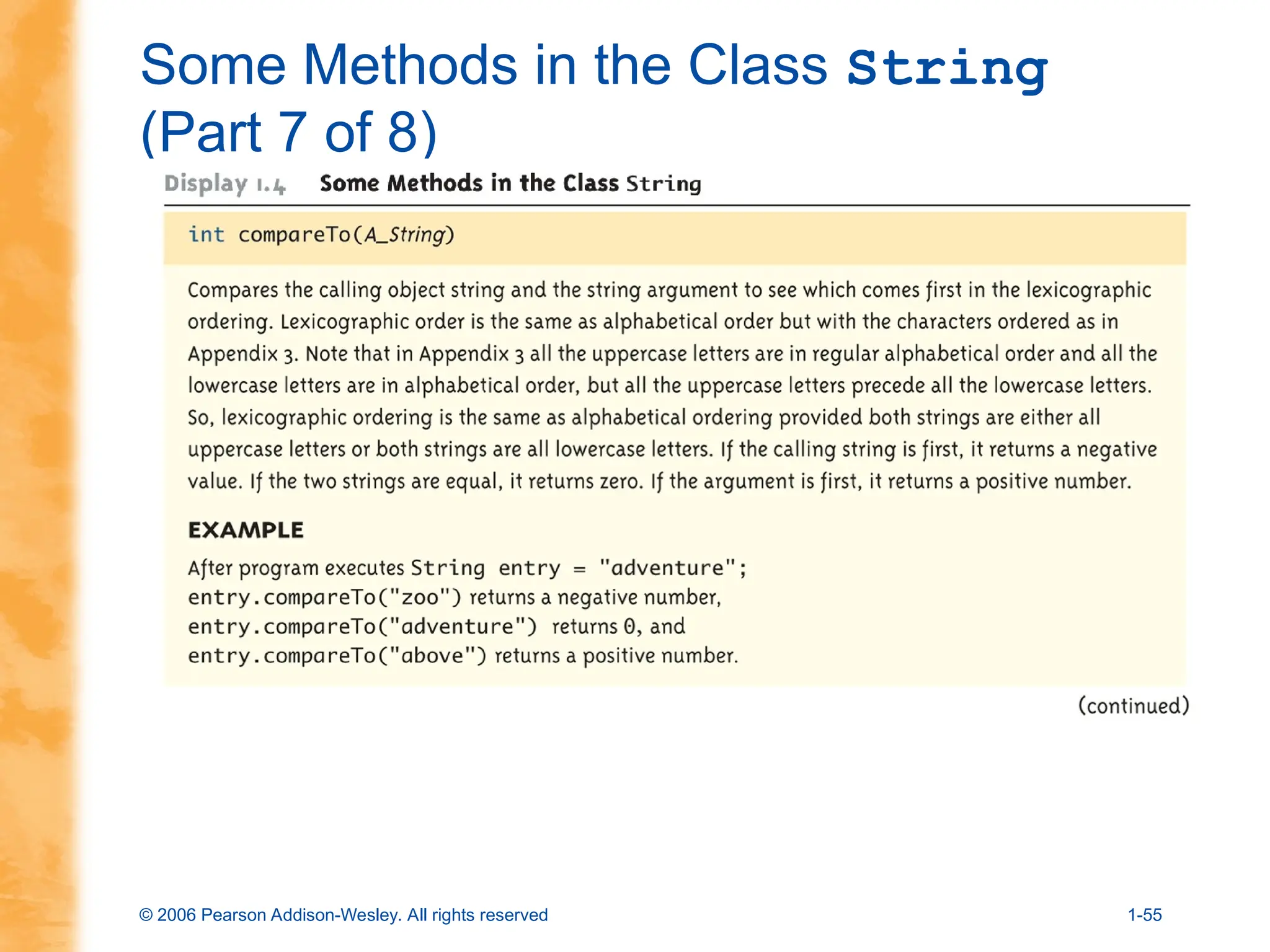 © 2006 Pearson Addison-Wesley. All rights reserved 1-55
Some Methods in the Class String
(Part 7 of 8)
 