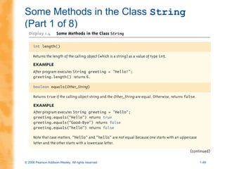 © 2006 Pearson Addison-Wesley. All rights reserved 1-49
Some Methods in the Class String
(Part 1 of 8)
 