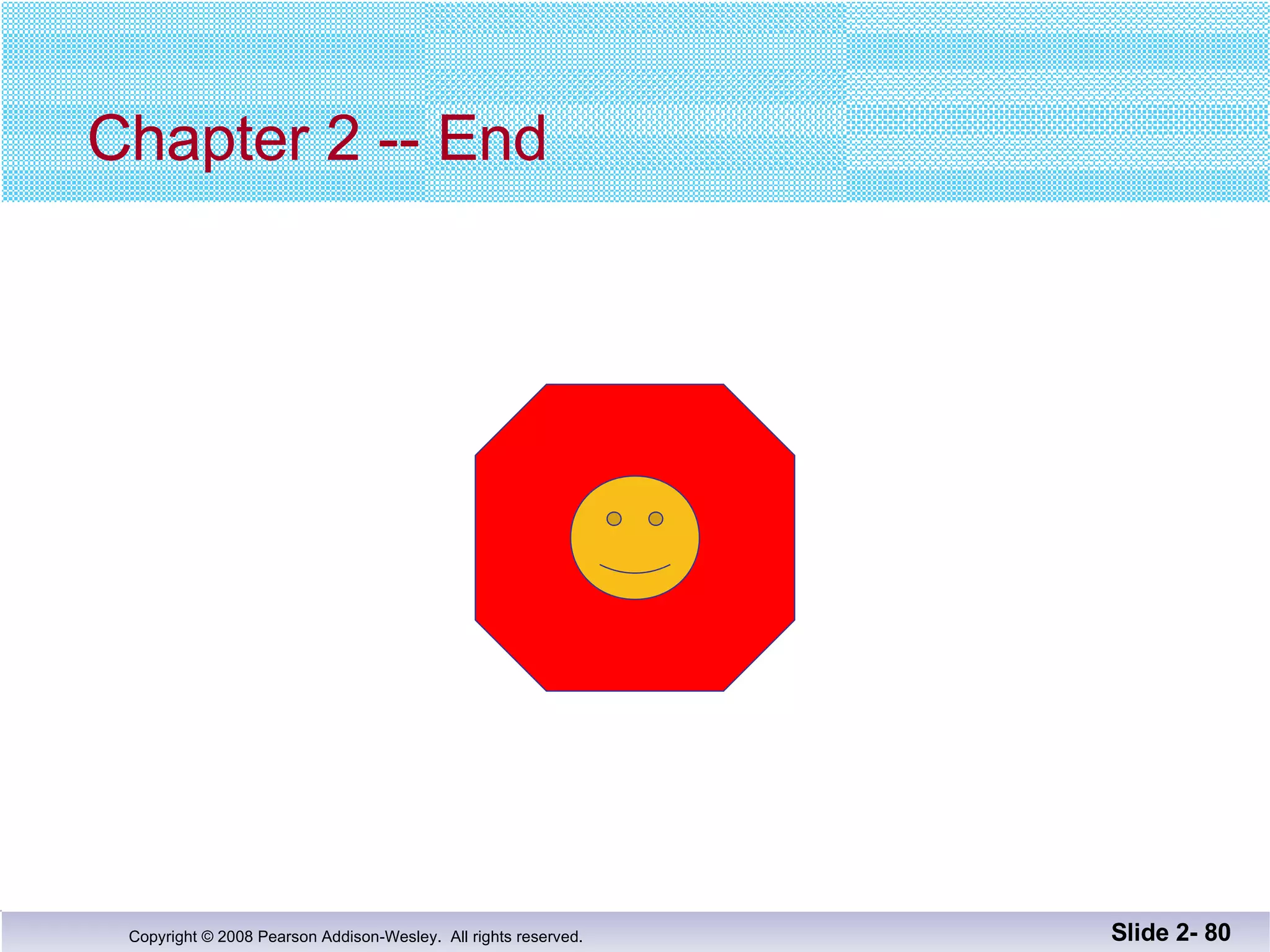 Chapter 2 -- End Slide 2-  