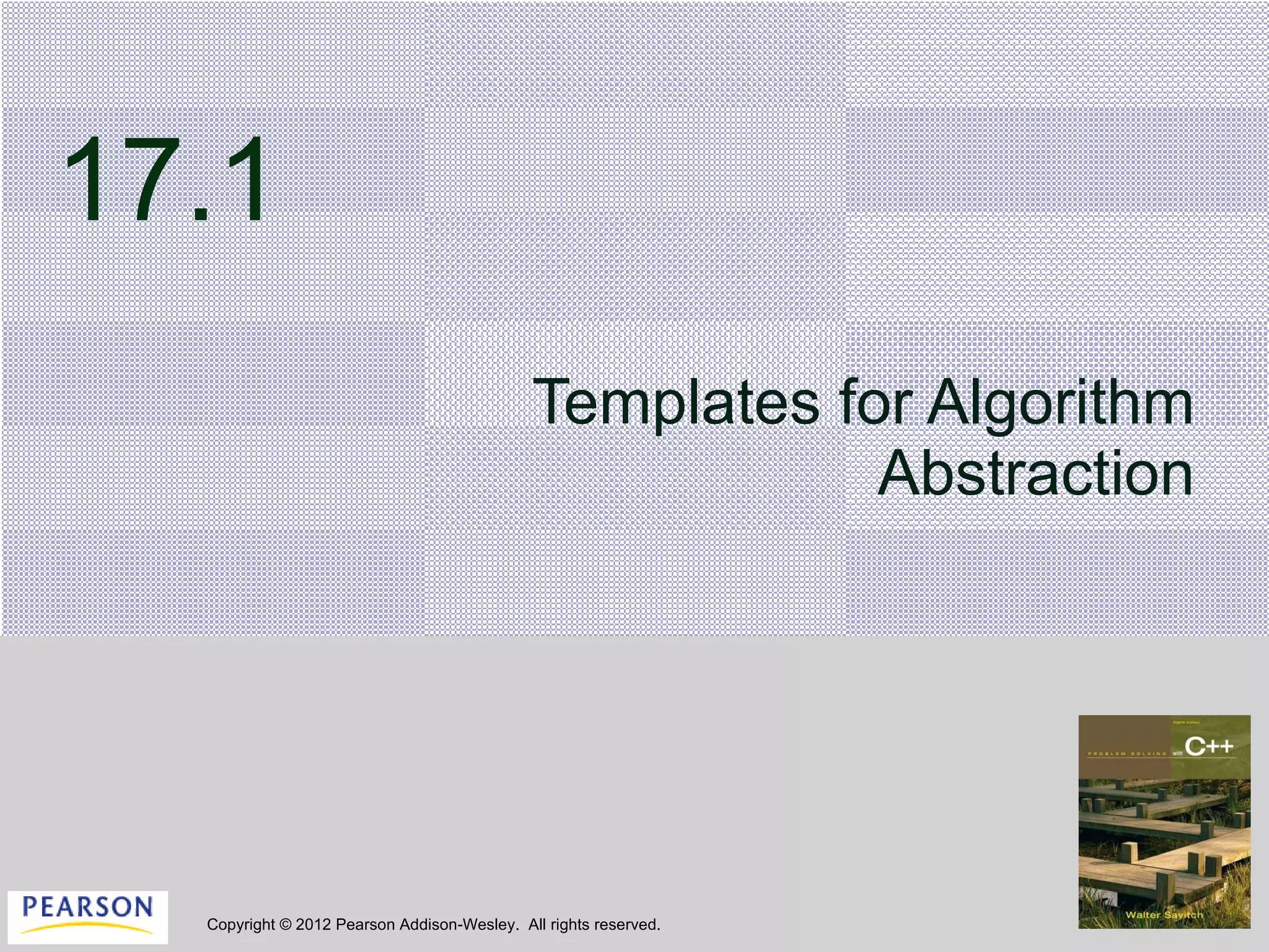 17.1 Templates for Algorithm Abstraction 