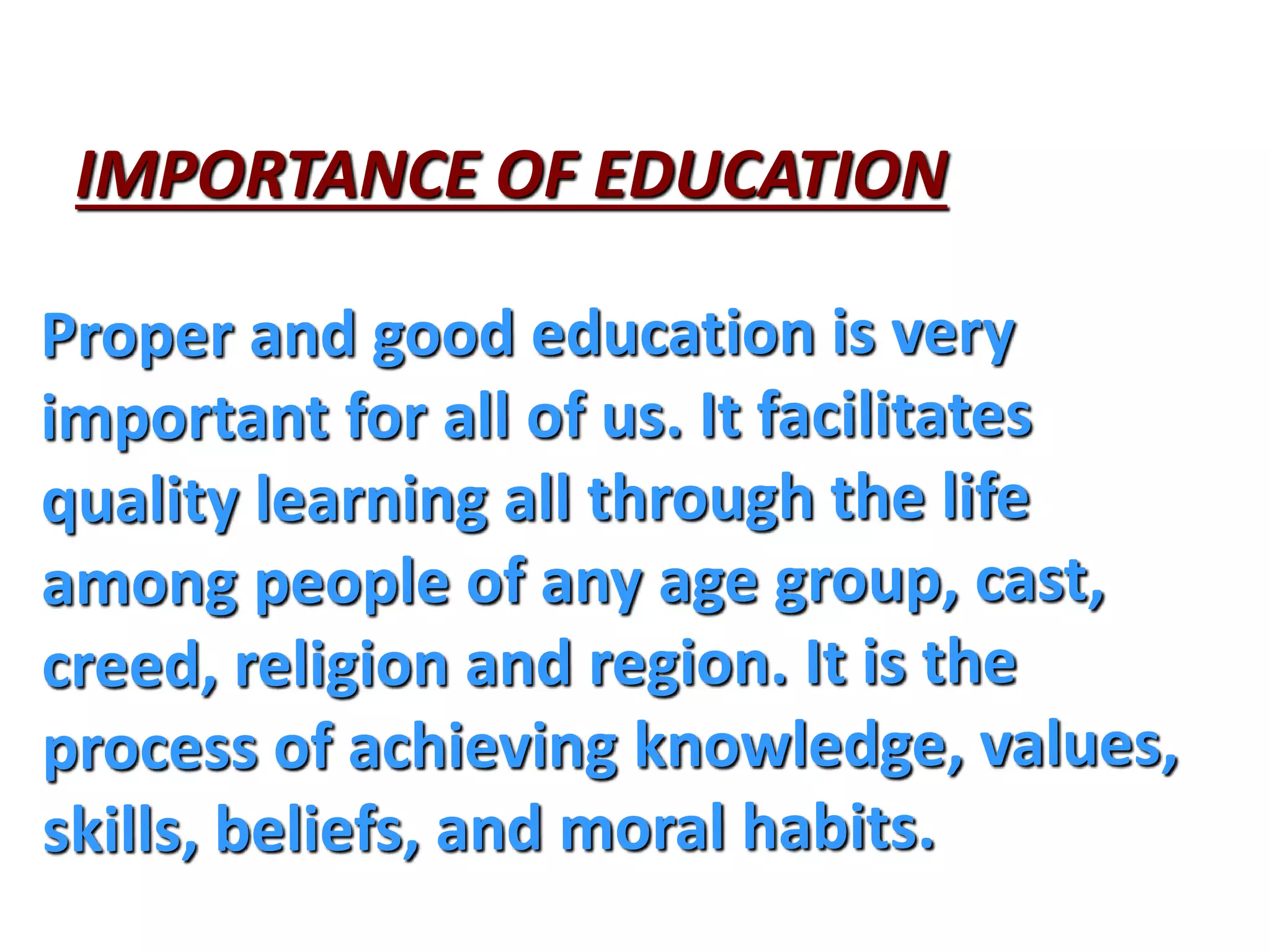 IMPORTANCE OF EDUCATION
 