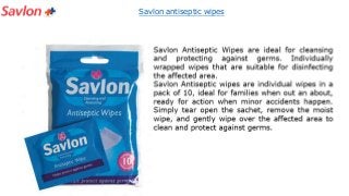 Savlon antiseptic wipes
 
