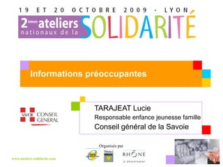 TARAJEAT Lucie  Responsable enfance jeunesse famille Conseil général de la Savoie Informations préoccupantes 