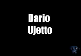Dario  Ujetto 