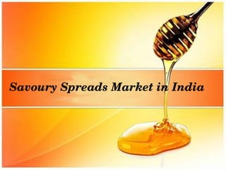 Savoury Spreads Market in India
 