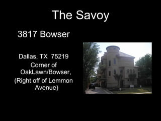 The Savoy ,[object Object],[object Object],[object Object],[object Object]