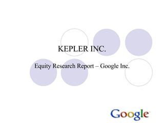 KEPLER INC. Equity Research Report – Google Inc. 