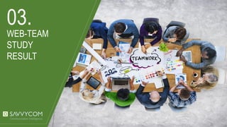 03.
WEB-TEAM
STUDY
RESULT
 