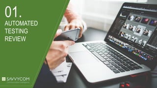 01.
AUTOMATED
TESTING
REVIEW
 