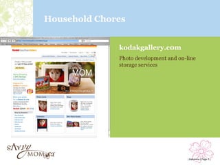 Household Chores


              kodakgallery.c0m
              Photo development and on-line
              storage services




                                        | Babytime | Page 7 |
 