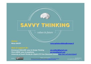 Version 1-4 du 16 mars 2017
Ce(tte) œuvre est mise à disposition selon les termes de la Licence Creative Commons Attribution
- Pas d’Utilisation Commerciale - Partage dans les Mêmes Conditions 4.0 International.
3/16/2017 En savoir plus ?
remy.agitateurdidees@orange.fr 3
 