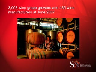 3,003 wine grape growers and 435 wine manufacturers at June 2007 