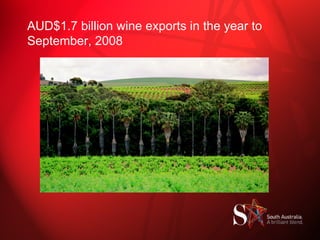 AUD$1.7 billion wine exports in the year to September, 2008 