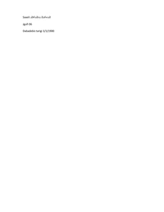 Saxeli აბრამია მარიამ

Jgufi 06

Dabadebis tarigi 1/1/1900
 