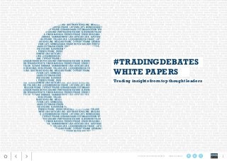 #TRADINGDEBATES
WHITE PAPERS
Trading insights from top thought leaders
JOIN THE SAXO #TRADINGDEBATES SHARE THE EBOOK 1
 