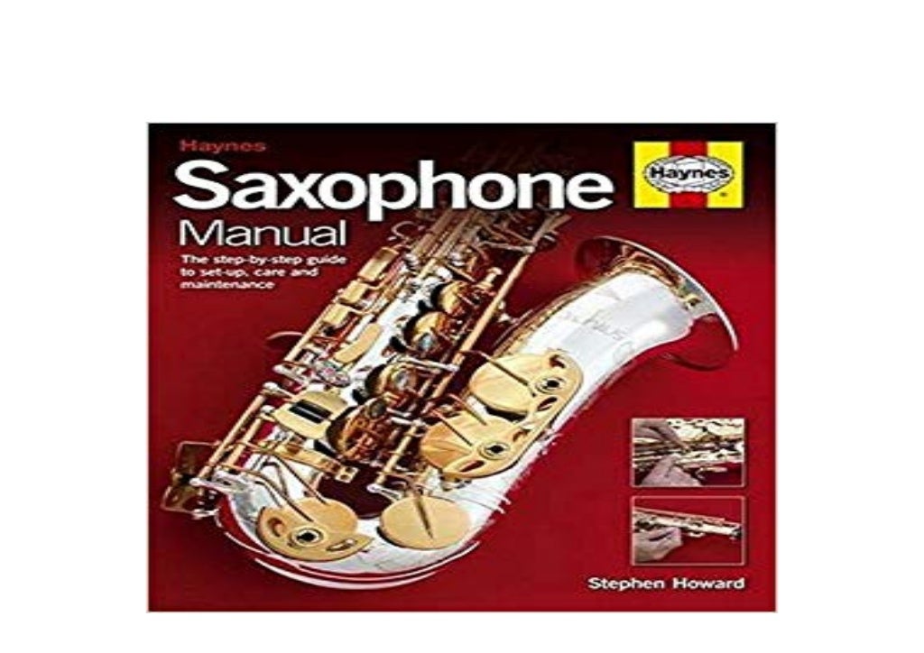 textbook_ library Saxophone Manual Choosing Setting Up and Maintaining a Saxophone