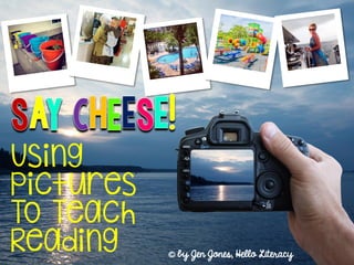 Using
Pictures
To Teach
Reading by Jen Jones, Hello Literacy^
 