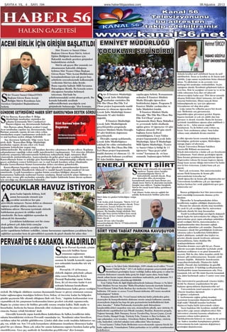 SAYFA 4 YIL 4 SAYI 194 www.haber56gazetesi.com 06 Ağustos 2013
Siirt valisi Ahmet Aydın
 