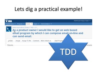 Lets dig a practical example!TDD