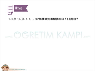 1, 4, 9, 16, 25, a, b, ... karesel sayı dizisinde a + b kaçtır?
 