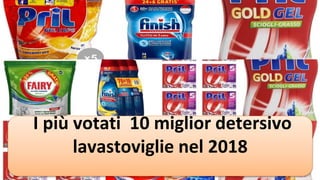 I più votati 10 miglior detersivo
lavastoviglie nel 2018
 