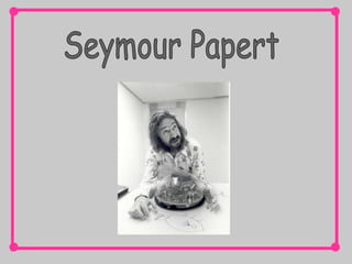 Seymour Papert 