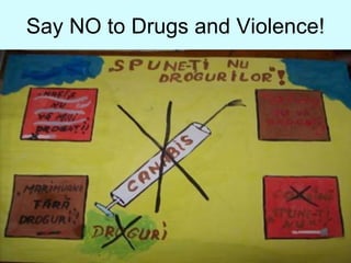 Say NO to Drugs and Violence! 