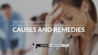 Say No to Headache: Causes and Remedies