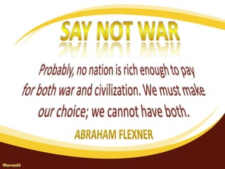 Say not war