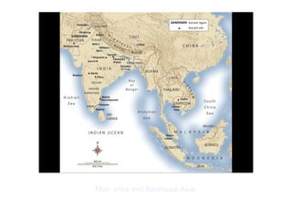 Copyright ©2012 Pearson Inc.
Map: India and Southeast Asia.
 