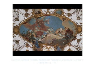 Copyright ©2012 Pearson Inc.
Giovanni Battista Tiepolo. Kaisersaal, Residenz, Würzburg, Germany:
Ceiling fresco. 1751.
 